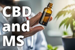 The Science Behind Cannabidiol’S Potential For Multiple Sclerosis Treatment