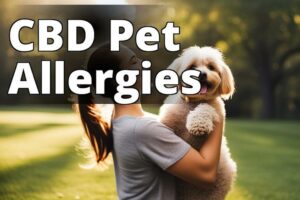 How Cannabidiol Can Help Your Pet’S Allergies: A Comprehensive Guide